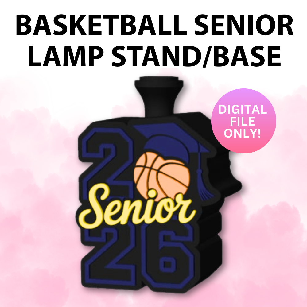 Senior Basketball Lamp Base (Digital File Only)