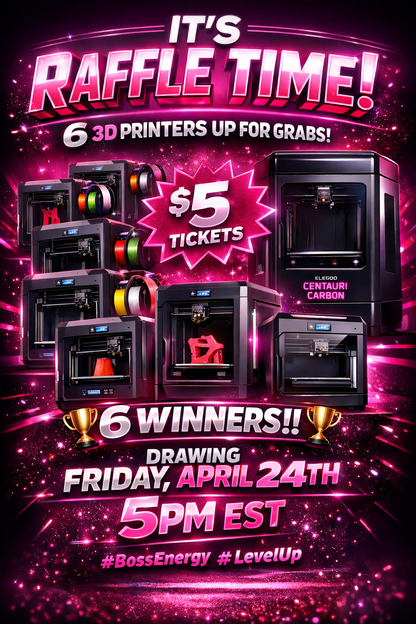 Raffle For 5 Five Flashforge ADX 5& ONE   1ELEGOO CENTAURI CARBON 3D printer