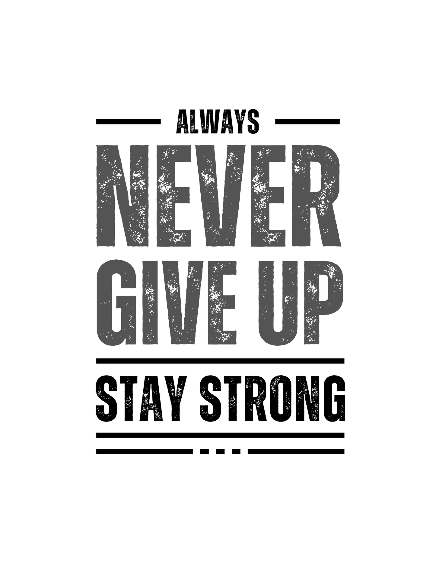 NEVER GIVE UP EDITABLE SHIRT DESIGN