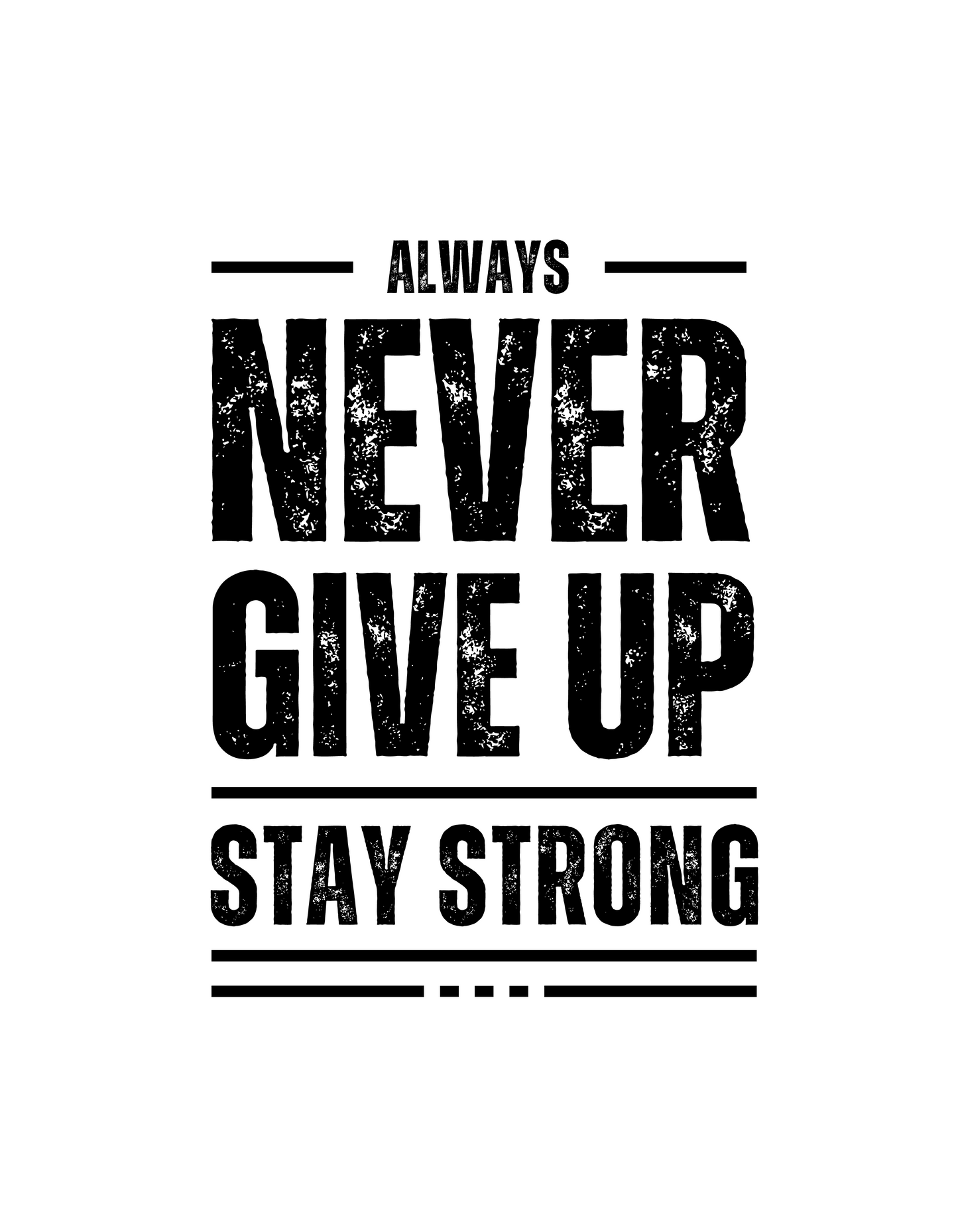 NEVER GIVE UP EDITABLE SHIRT DESIGN