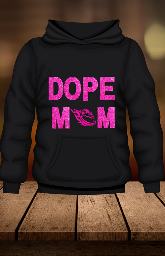 DOPE MOM HOODIE