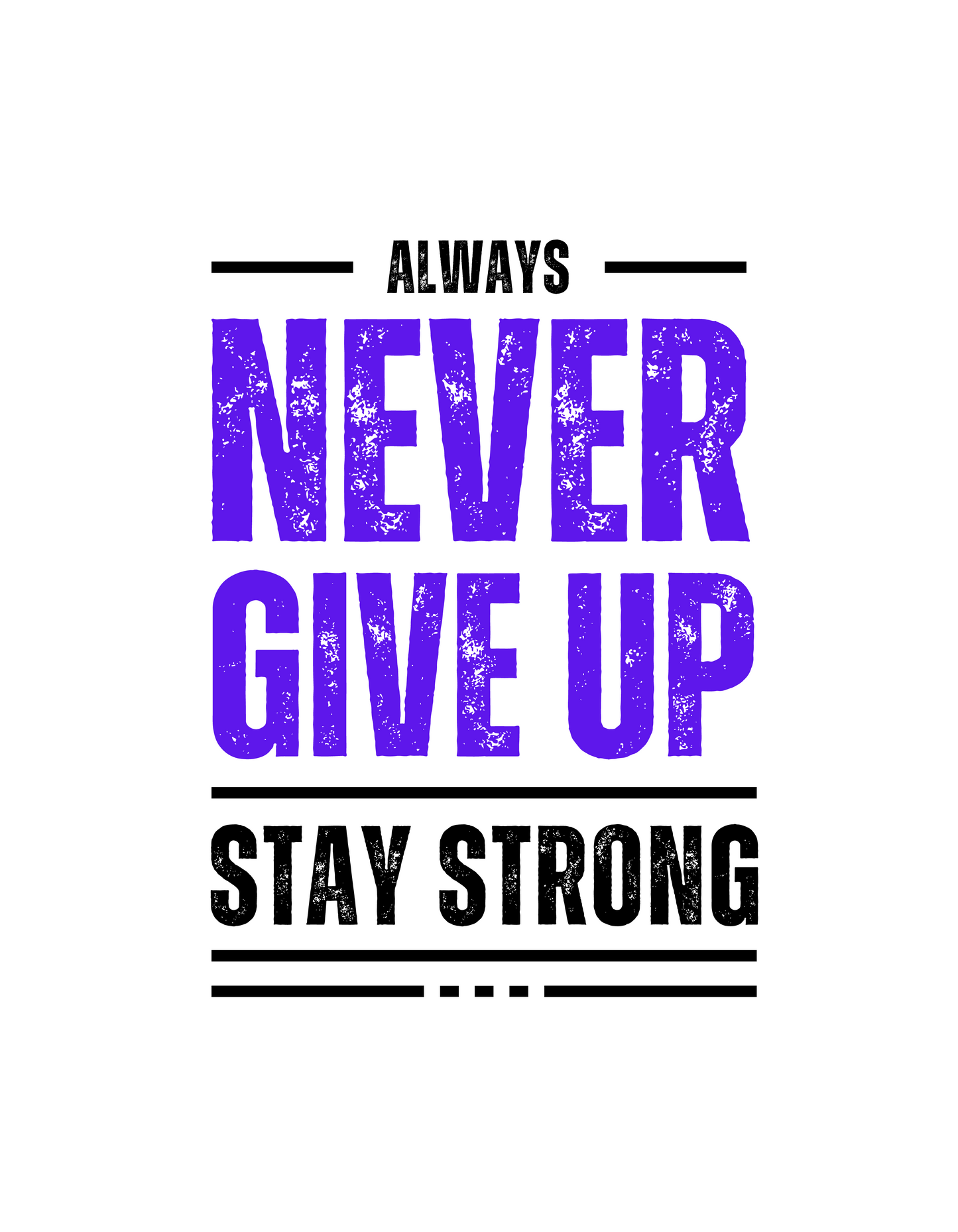 NEVER GIVE UP EDITABLE SHIRT DESIGN