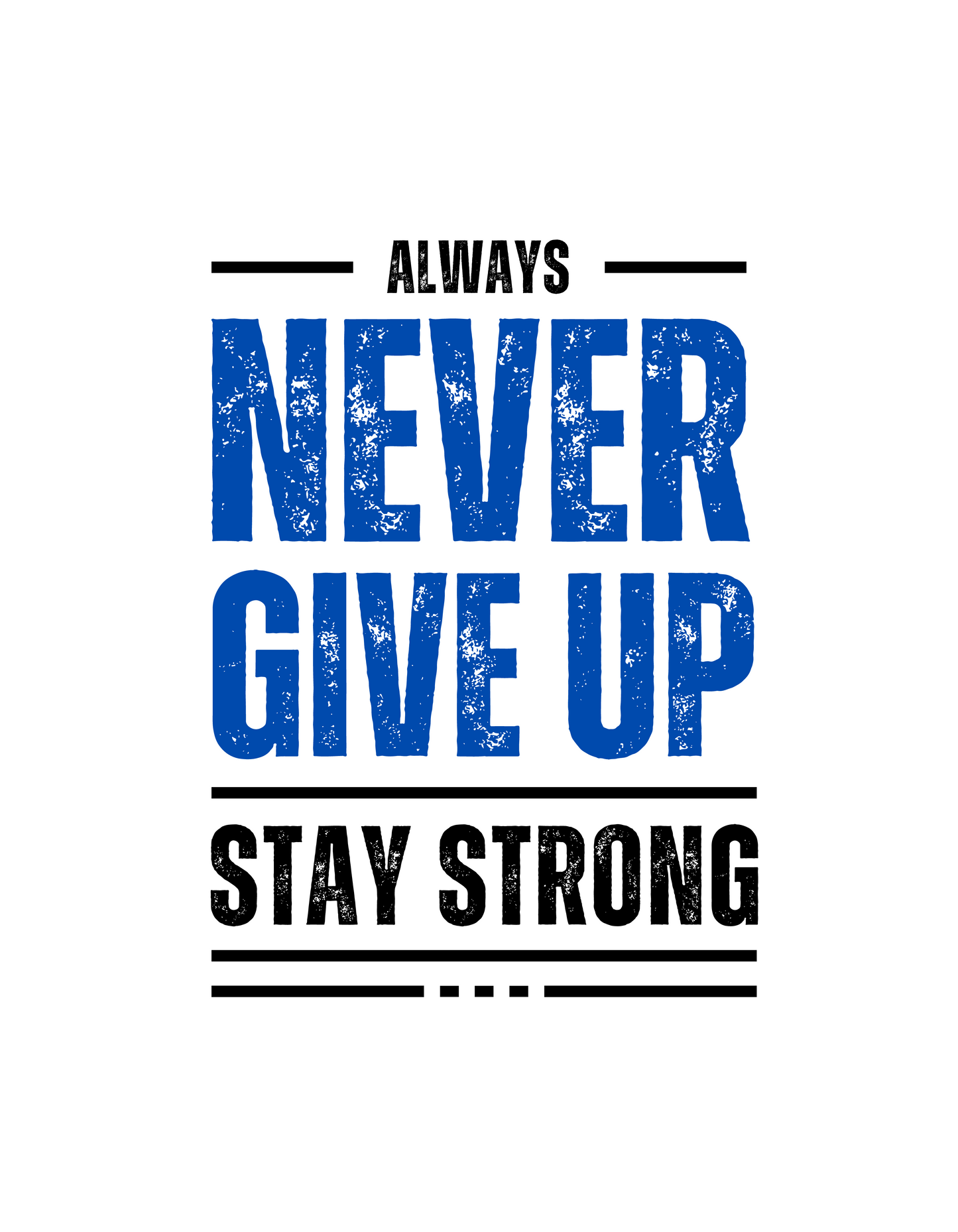 NEVER GIVE UP EDITABLE SHIRT DESIGN