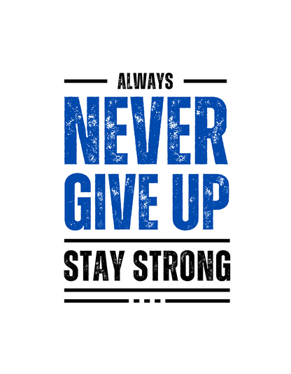 NEVER GIVE UP EDITABLE SHIRT DESIGN