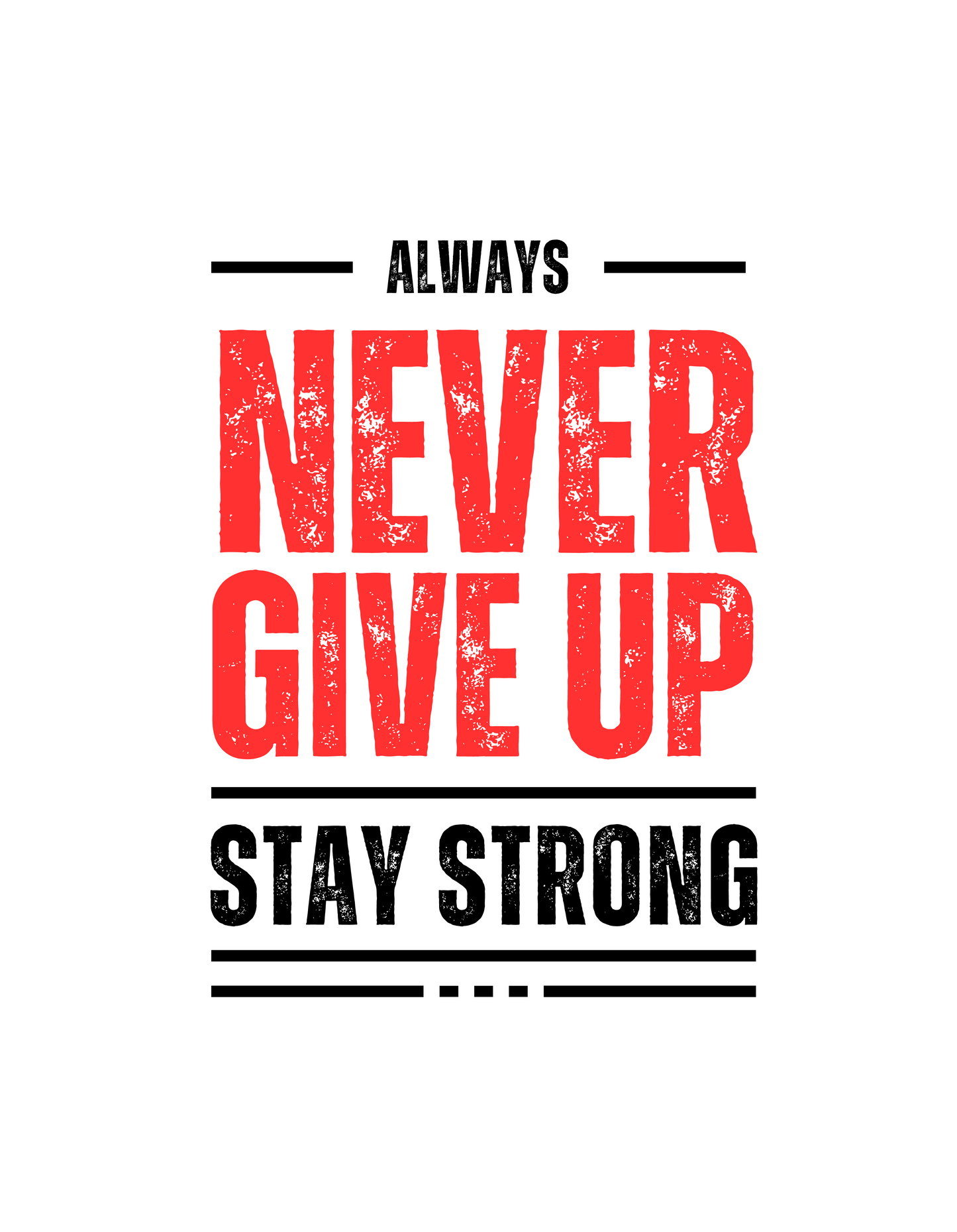 NEVER GIVE UP EDITABLE SHIRT DESIGN