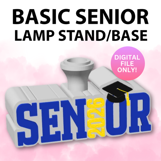 Basic Senior Lamp Base (Digital File Only)