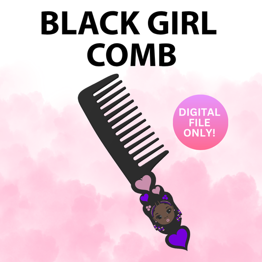 Black Girl Comb (Digital File Only)