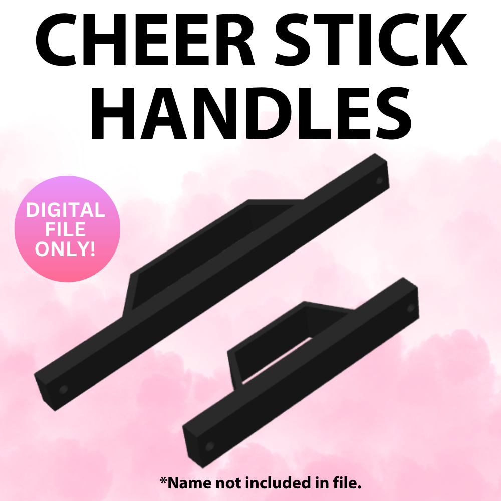 Cheer Stick Handles (Digital File Only)