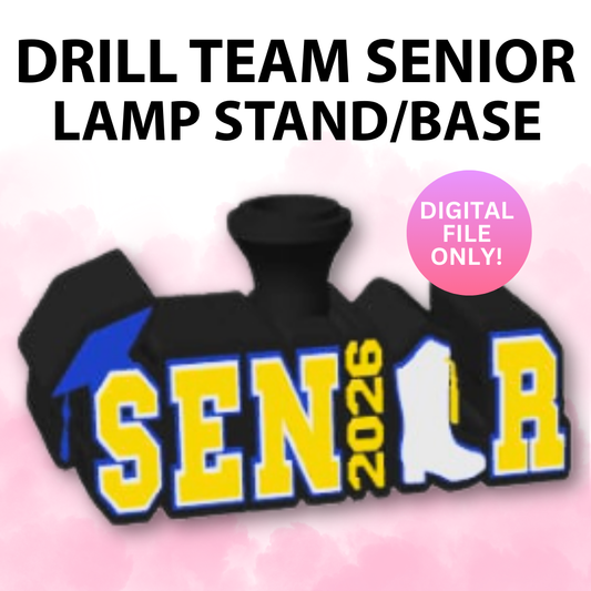 Senior Drill Team Lamp Base (Digital File Only)