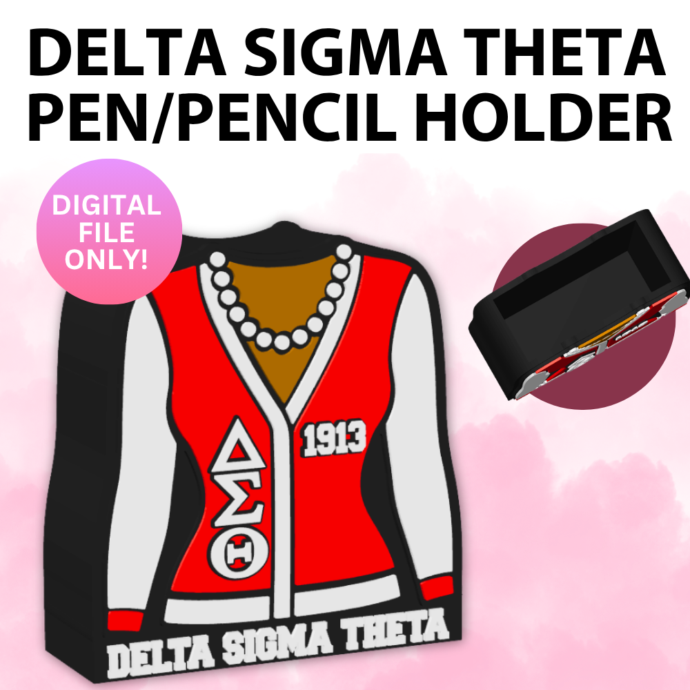 Delta Sigma Theta Pen/Pencil Holder (Digital File Only)