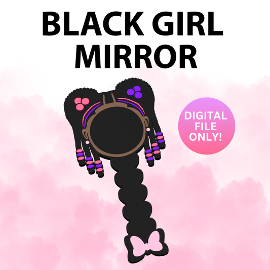 Black Girl Mirror (Digital File Only)