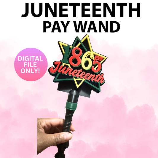 Juneteenth Pay Wand (Digital File Only)