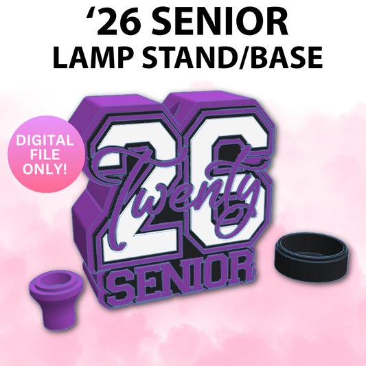 '26 Senior Lamp Base (Digital File Only)
