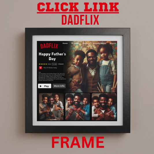 DAD NETFLIX FRAME